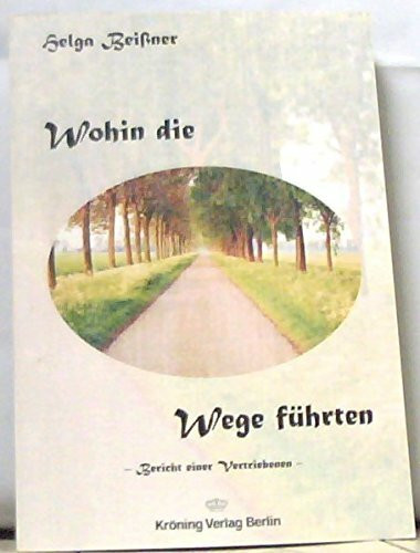 Wohin die Wege führten