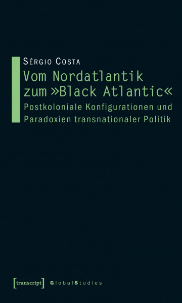 Vom Nordatlantik zum "Black Atlantic"