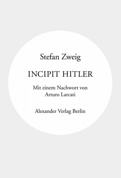 Incipit Hitler: Mit einem Nachwort von Arturo Larcati (Kreisbändchen)