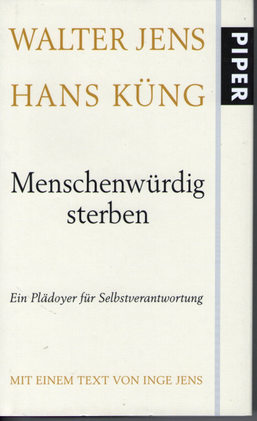 Menschenwürdig sterben: Ein Plädoyer für Selbstverantwortung