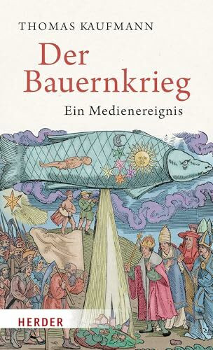 Der Bauernkrieg: Ein Medienereignis