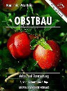 Obstbau: Anbau und Verarbeitung