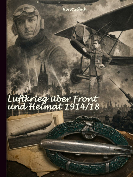 Luftkrieg über Front und Heimat 1914/18: Flieger und Luftschiffer zwischen Westfront und Rhein