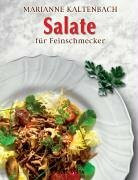 Salate für Feinschmecker: Meisterhafte Rezepte, die leicht gelingen