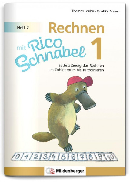 Rechnen mit Rico Schnabel 1, Heft 2 - Rechnen im Zahlenraum bis 10