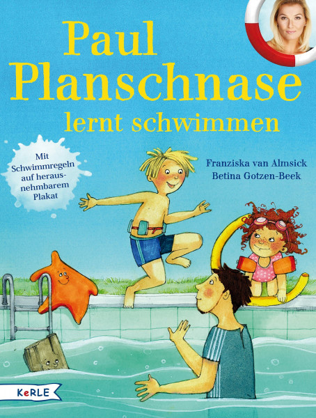 Paul Planschnase lernt schwimmen: Mit Schwimmregeln auf herausnehmbarem Plakat