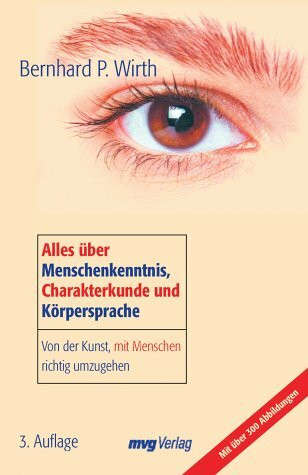 Alles über Menschenkenntnis, Charakterkunde und Körpersprache