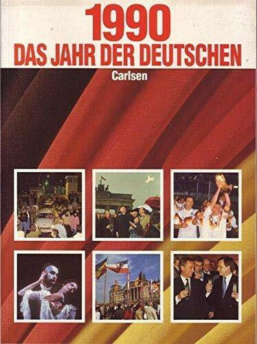 1990. Das Jahr der Deutschen