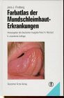 Farbatlas der Mundschleimhaut-Erkrankungen