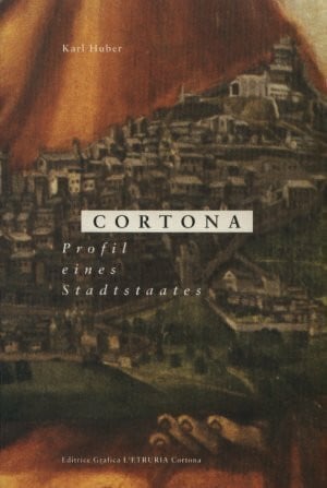 Cortona. Profil eines Stadtstaates