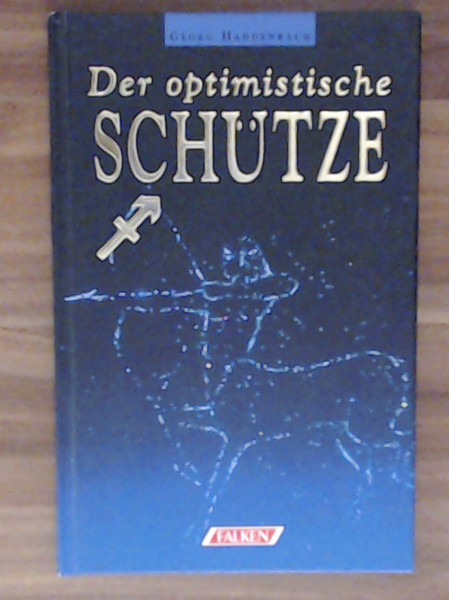 Der optimistische Schütze