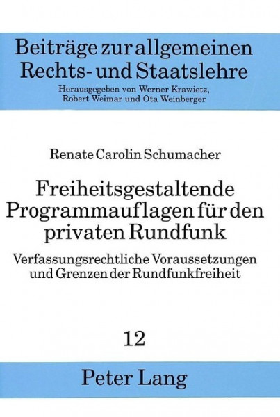 Freiheitsgestaltende Programmauflagen für den privaten Rundfunk