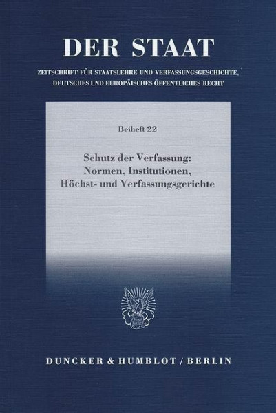 Schutz der Verfassung: Normen, Institutionen, Höchst- und Verfassungsgerichte