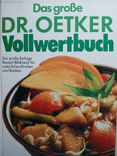 Das große Dr. Oetker Vollwertbuch