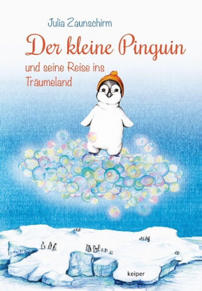 Der kleine Pinguin und seine Reise ins Träumeland