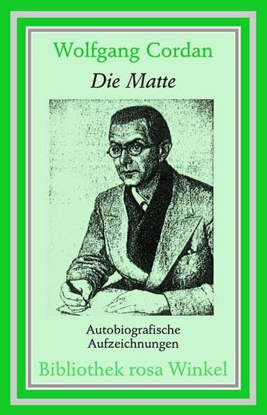 Die Matte: Autobiografische Aufzeichnungen (Bibliothek rosa Winkel)