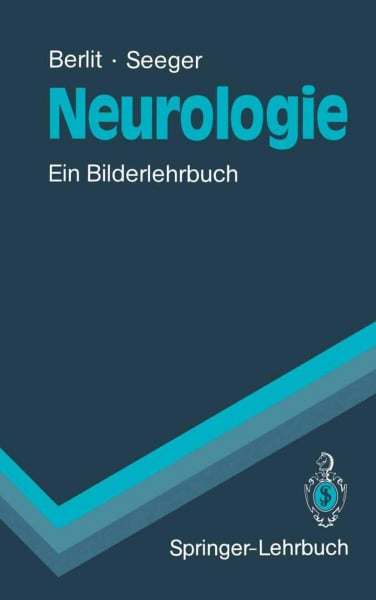 Neurologie: Ein Bilderlehrbuch (Springer-Lehrbuch)