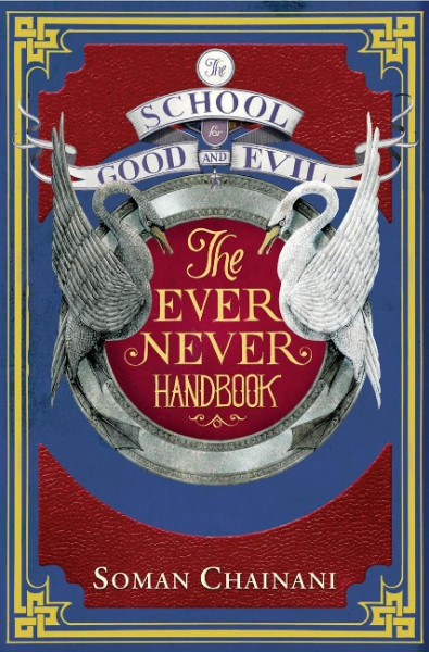 The School for Good and Evil: The Ever Never Handbook