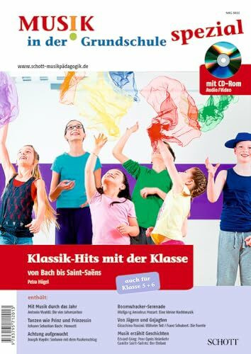 Klassik-Hits mit der Klasse: von Bach bis Saint-Saëns. Zeitschriften-Sonderheft. (Musik in der Grundschule spezial)
