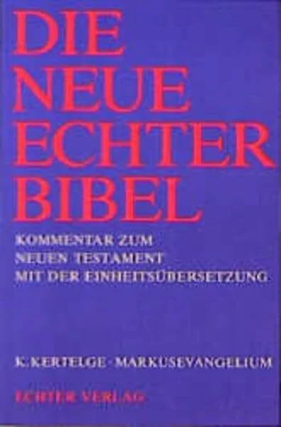 Die Neue Echter-Bibel. Kommentar: Markusevangelium: 2. Lieferung: Kommentar zum Neuen Testament mit Einheitsübersetzung
