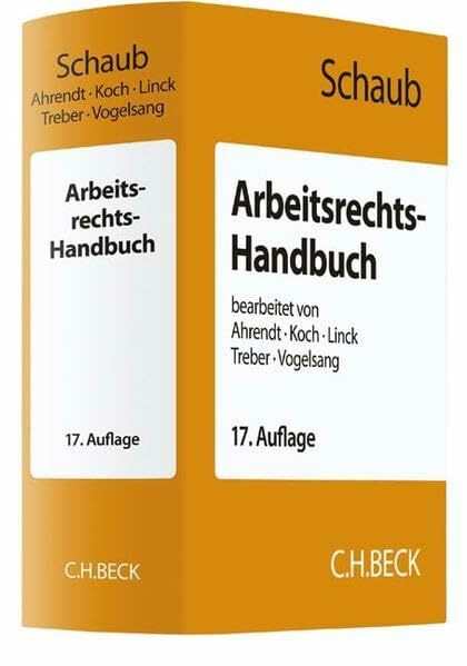 Arbeitsrechts-Handbuch: Systematische Darstellung und Nachschlagewerk für die Praxis