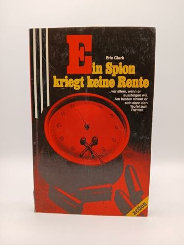 Ein Spion kriegt keine Rente.
