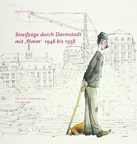 Streifzüge durch Darmstadt mit „Pimm“ 1948 bis 1958