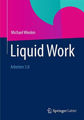 Liquid Work: Arbeiten 3.0