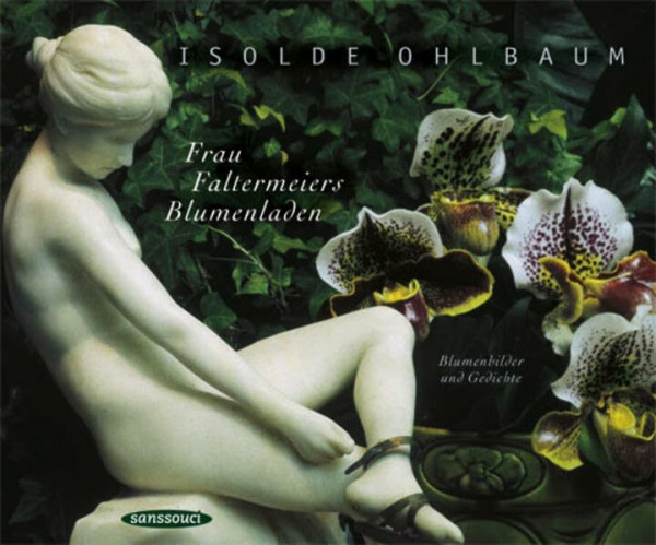 Frau Faltermeiers Blumenladen: Blumenbilder und Gedichte
