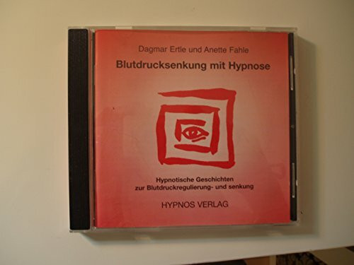 Blutdrucksenkung mit Hypnose: Selbsthypnosetraining zur Blutdruckregulierung