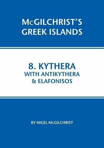 Kythera with Antikythera & Elafonisos (McGilchrist's Greek Islands, Band 8)