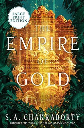 The Empire of Gold: A Novel (The Daevabad Trilogy, 3, Band 3)