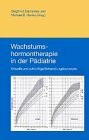 Wachstumshormontherapie in der Pädiatrie: Aktuelle und zukünftige Behandlungskonzepte