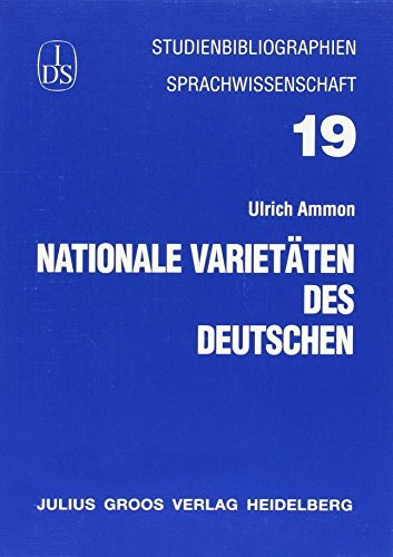 Nationale Varietäten des Deutschen (Studienbibliographien Sprachwissenschaft)