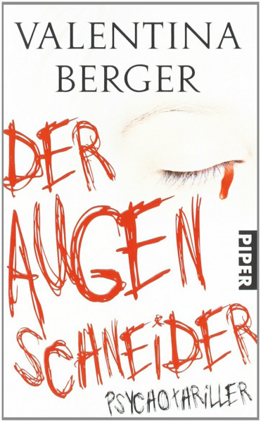 Der Augenschneider: Thriller (Piper Taschenbuch, Band 25812)