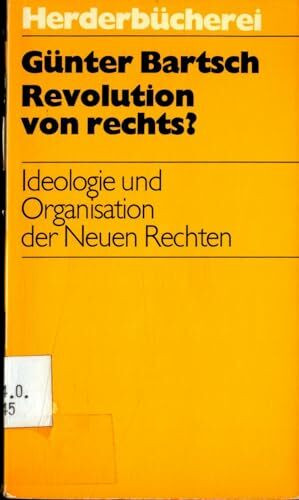 Revolution von rechts? Ideologie und Organisation der Neuen Rechten.
