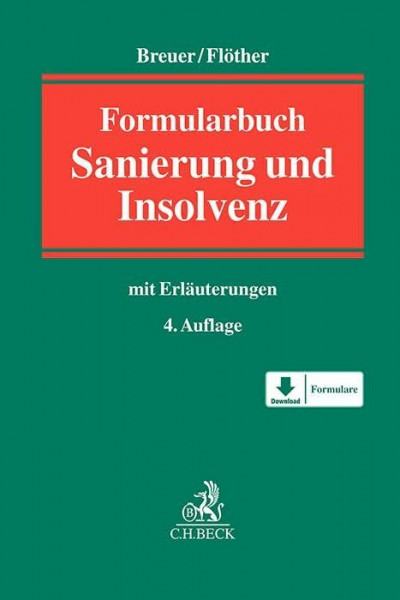Formularbuch Sanierung und Insolvenz: mit Erläuterungen