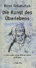 Die Kunst des Überlebens