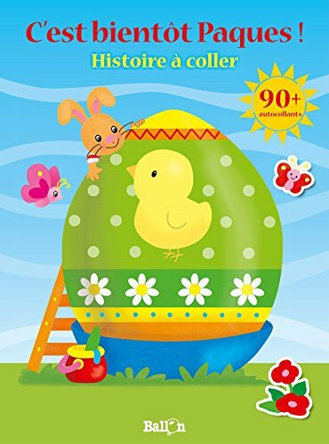 Histoire à coller : C'est bientôt Pâques !: Avec plus de 90 autocollants (Pâques, 1)