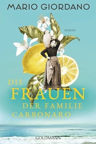 Die Frauen der Familie Carbonaro: Roman (Die Carbonaro-Saga, Band 2)