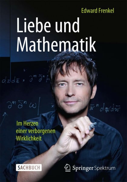 Liebe und Mathematik: Im Herzen einer verborgenen Wirklichkeit