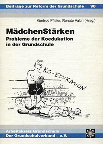 MädchenStärken. Probleme der Koedukation in der Grundschule