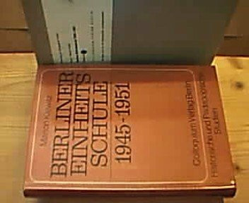 Die Berliner Einheitsschule 1945-1951