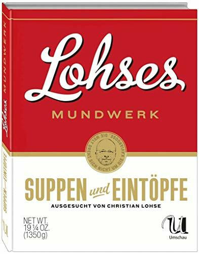 Lohses Mundwerk - Suppen & Eintöpfe