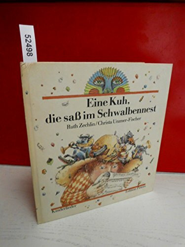 Eine Kuh, die sass im Schwalbennest