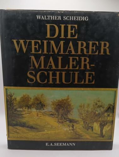 Die Weimarer Malerschule. 1860-1900