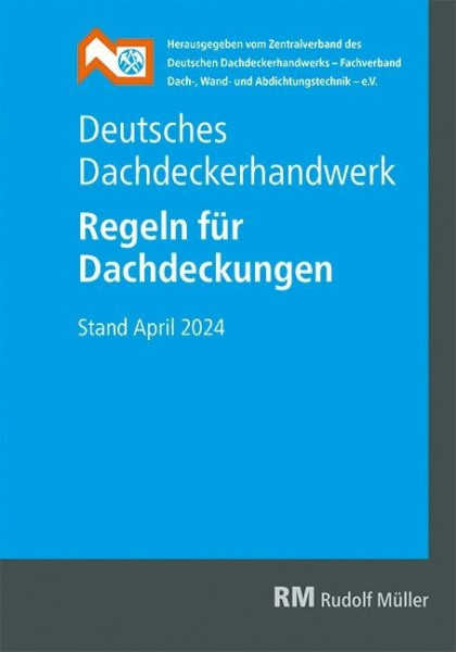 Deutsches Dachdeckerhandwerk Regeln für Dachdeckungen