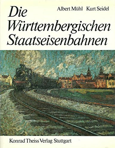 Die Württembergischen Staatseisenbahnen