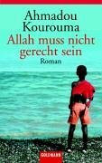 Allah muss nicht gerecht sein: Roman