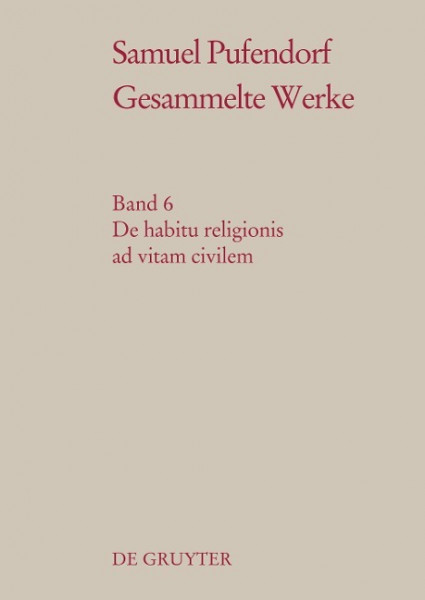 Gesammelte Werke, Band 6, De habitu religionis ad vitam civilem